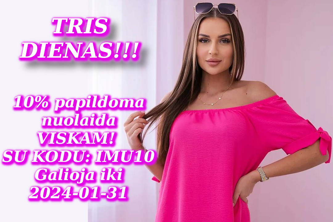 Papildoma 10% nuolaida visoms prekėms